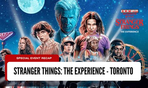 Stranger Things: The Experience comes to Canada